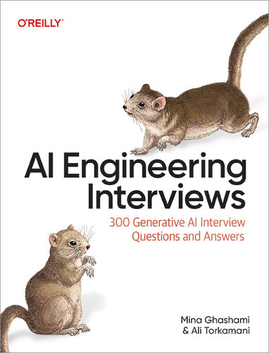 AI Engineering Interviews: 300 Generative AI Interview Questions and Answers book cover by Mina Ghashami, Ali Torkamani