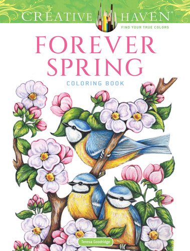 Creative Haven Forever Spring Coloring Book book cover by Teresa Goodridge