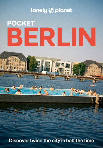 Lonely Planet Pocket Berlin: Discover Twice the City in Half the Time | Top Sights | Maps & Walking Tours | Covers Reichstag & Unter den Linden, Museum Island & Alexanderplatz and more (Pocket Guide) book cover by Andrea Schulte-Peevers