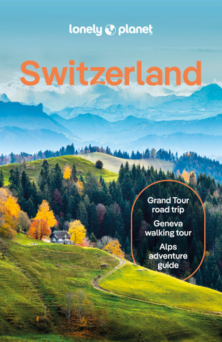 Lonely Planet Switzerland: Plan the Trip of a Lifetime | Detailed Itineraries & Maps | Insider Tips | Covers Zurich, Bern, Ticino and more (Travel Guide) book cover by Caroline Bishop, Kerry Walker, Nicola Williams, Anthony Haywood, Simon Richmond, Michaela Scalisi, Claire O’Dea