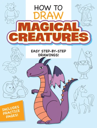 How to Draw Magical Creatures: Easy Step-by-Step Drawings! book cover by Dover Publications