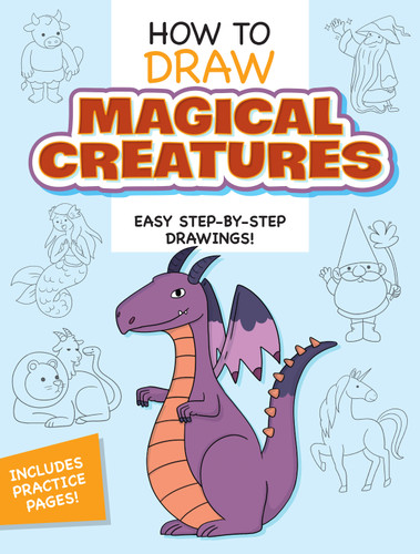 How to Draw Magical Creatures: Easy Step-by-Step Drawings! book cover by Dover Publications