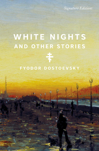 White Nights and Other Stories (Signature Editions) book cover by Fyodor Dostoevsky