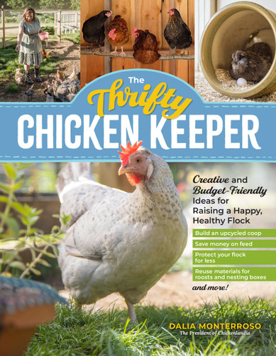 The Thrifty Chicken Keeper: Creative and Budget-Friendly Ideas for Raising a Happy, Healthy Flock book cover by Dalia Monterroso