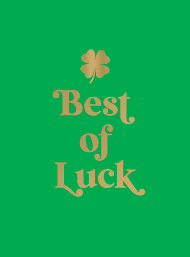 Best of Luck: Joyful Quotes and Uplifting Affirmations to Bring You Good Fortune book cover by Summersdale Publishers