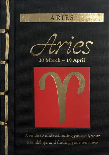 Aries: A Guide to Understanding Yourself, Your Friendships and Finding Your True Love (Chinese Bound Zodiac) book cover by Marisa St Clair