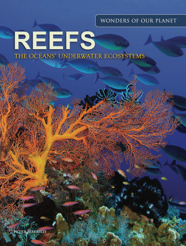 Reefs: The Oceans' Underwater Ecosystems (Amazing Places [Portrait format]) book cover by Peter Mavrikis