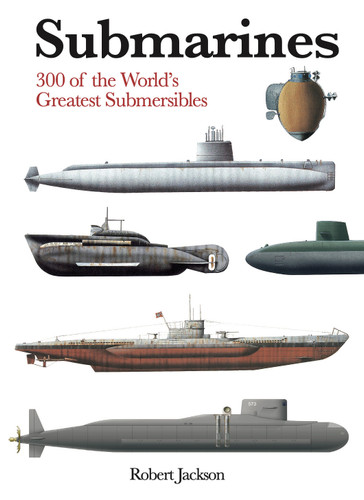 Submarines: The World’s Greatest Submarines from the 18th Century to the Present (Mini Expert Guides) book cover by Robert Jackson