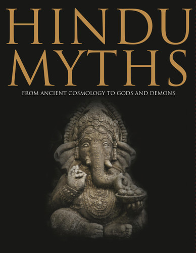 Hindu Myths: From Ancient Cosmology to Gods and Demons (Myths & Legends) book cover by Martin J Dougherty