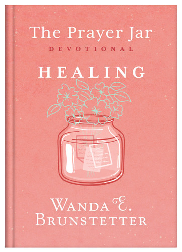 The Prayer Jar Devotional: HEALING book cover by Wanda E. Brunstetter, Janice Thompson