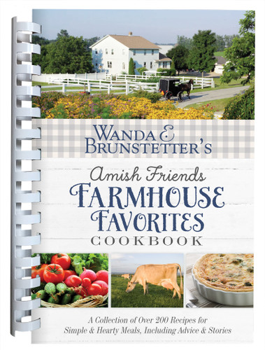 Wanda E. Brunstetter’s Amish Friends Farmhouse Favorites Cookbook: A Collection of Over 200 Recipes for Simple and Hearty Meals, Including Advice and Stories book cover by Wanda E. Brunstetter