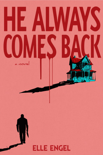 He Always Comes Back: A Novel book cover by Elle Engel