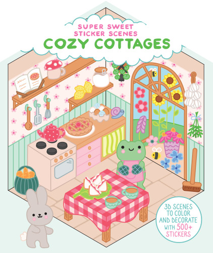 Super Sweet Sticker Scenes: Cozy Cottages: 3D Scenes to Color and Decorate with Over 500 Stickers! book cover by Dover Publications