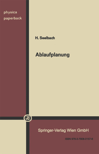 Ablaufplanung (Schriften des Instituts für Gesellschafts- und Wirtschaftswissenschaften der Universität Bonn #8) book cover by H. Seelbach