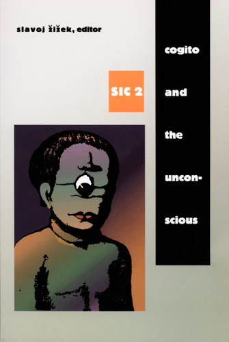 Cogito and the Unconscious: sic 2 ([sic] Series) book cover by 