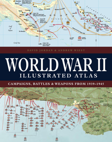World War II Illustrated Atlas: Campaigns, Battles & Weapons from 1939-1945 (Atlas) book cover by David Jordan, Professor Andrew Wiest