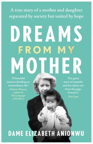 Dreams From My Mother book cover by Dame Elizabeth Anionwu