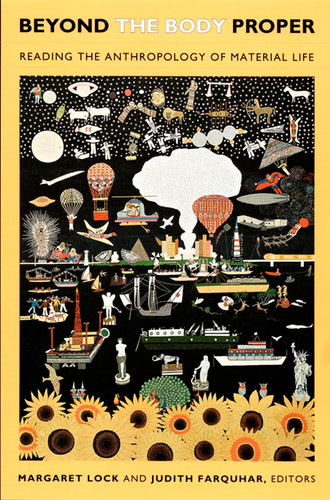 Beyond the Body Proper: Reading the Anthropology of Material Life (Body, Commodity, Text) book cover by 