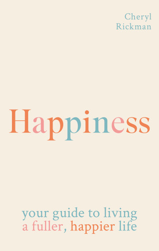 Happiness: Your guide to living a fuller, happier life book cover by Cheryl Rickman