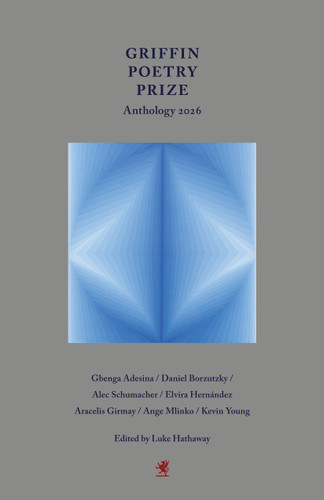 Griffin Poetry Prize Anthology 2026: A Selection of the Shortlist book cover by 