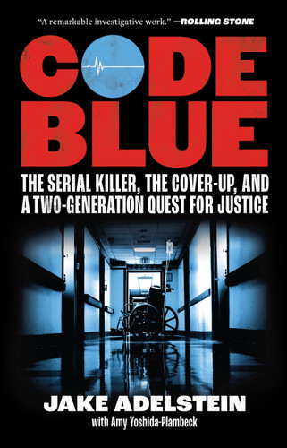 Code Blue: The Serial Killer, the Cover-Up, and a Two-Generation Quest for Justice book cover by Jake Adelstein