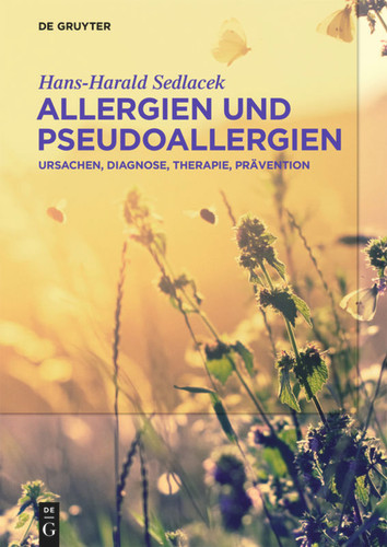 Allergien und Pseudoallergien: Ursachen, Diagnose, Therapie, Prävention book cover by Hans-Harald Sedlacek