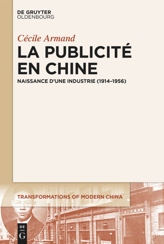 La publicité en Chine: Naissance d’une industrie (1914–1956) book cover by Cécile Armand