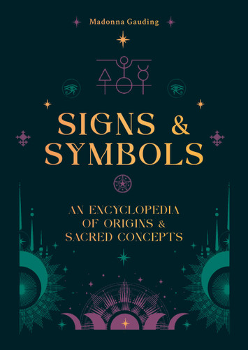 Signs & Symbols: An Encyclopedia of Origins & Sacred Concepts book cover by Madonna Gauding