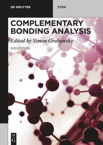 Complementary Bonding Analysis: Bonding Descriptors in Quantum Chemistry and Quantum Crystallography (De Gruyter STEM) book cover by 