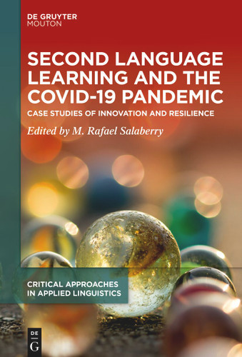 Second Language Learning and the COVID-19 Pandemic: Case Studies of Innovation and Resilience book cover by 