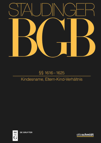§§ 1616-1625: (Kindesname, Eltern-Kind-Verhältnis) [9783805914048]