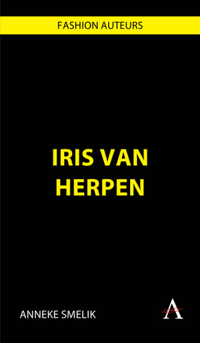 Iris Van Herpen (Fashion Auteurs #1) book cover by Anneke Smelik