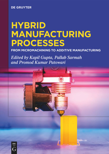 Hybrid Manufacturing Processes: From Micromachining to Additive Manufacturing book cover by 