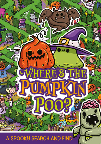 Where's the Pumpkin Poo?: A Pooptastic Halloween Search and Find book cover by Alex Hunter