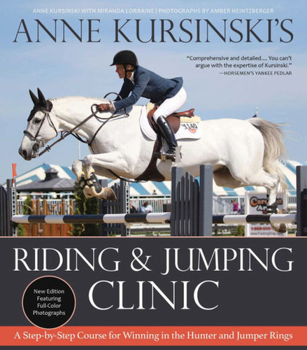 Anne Kursinski's Riding and Jumping Clinic: New Edition: A Step-by-Step Course for Winning in the Hunter and Jumper Rings book cover by Anne Kursinski