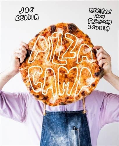 Pizza Camp: Recipes from Pizzeria Beddia Cover