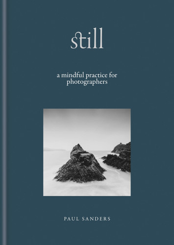Still: A Mindful Practice for Photographers book cover by Paul Sanders