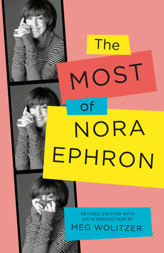 The Most of Nora Ephron: Revised Edition book cover by Nora Ephron
