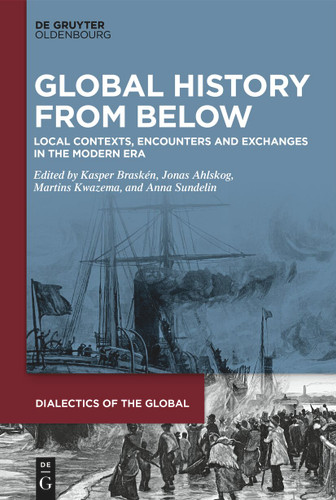 Global History From Below: Local Contexts, Encounters and Exchanges in the Modern Era book cover by 
