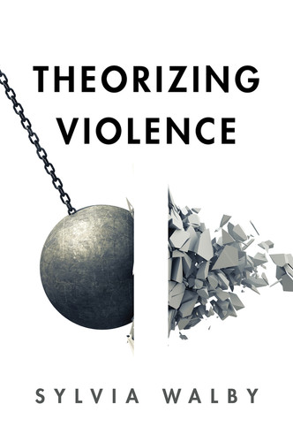 Theorizing Violence book cover by Sylvia Walby