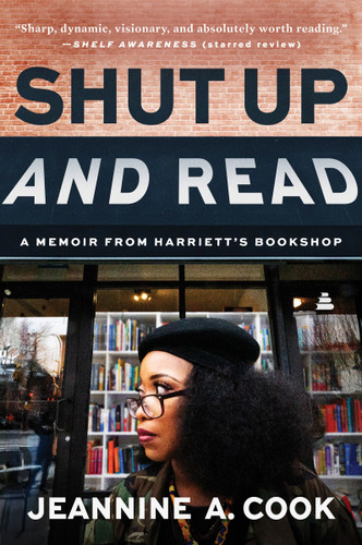 Shut Up and Read: A Memoir from Harriett’s Bookshop book cover by Jeannine A. Cook