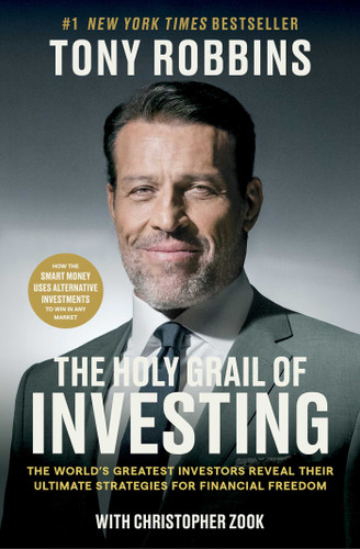 The Holy Grail of Investing: The World's Greatest Investors Reveal Their Ultimate Strategies for Financial Freedom (Tony Robbins Financial Freedom Series) book cover by Tony Robbins, Christopher Zook