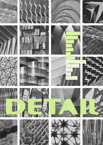 DETAIL - ausgewählte Beiträge aus 20 Jahren / selected articles from the past 20 years (DETAIL Special) [9783920034539]