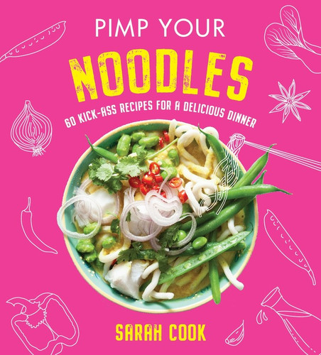 Pimp Your Noodles book cover by Sarah Cook