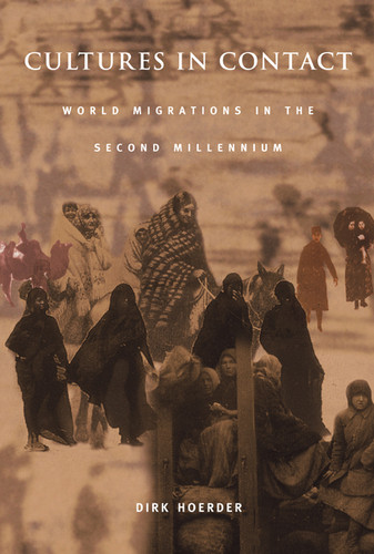 Cultures in Contact: World Migrations in the Second Millennium (Comparative and International Working-Class History) book cover by Dirk Hoerder