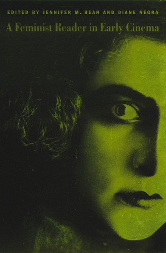A Feminist Reader in Early Cinema book cover by 