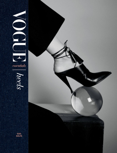 Vogue Essentials: Heels book cover by Gail Rolfe