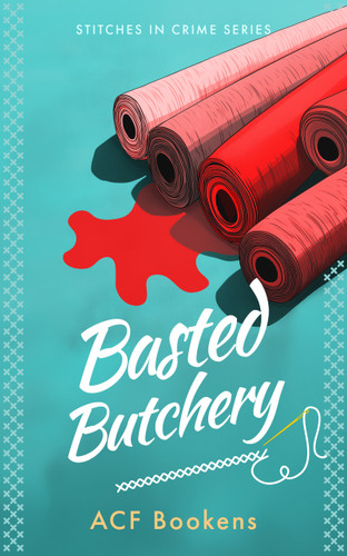 Basted Butchery (Stitches in Crime) book cover by ACF Bookens