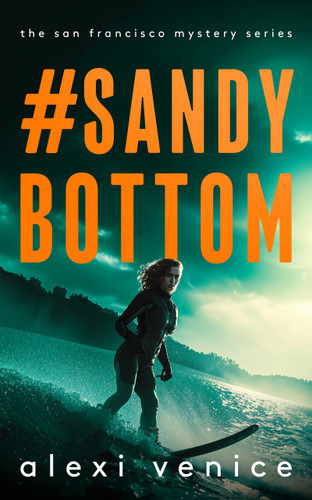 #SandyBottom: A Legal Crime Thriller with a Slow-Burn Romance book cover by Alexi Venice