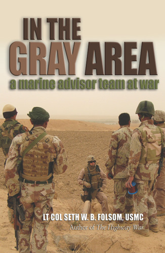 In the Gray Area: A Marine Advisor Team at War (Association of the United States Army) book cover by Seth William Bell Folsom